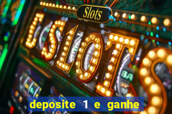 deposite 1 e ganhe 10 vai de bet