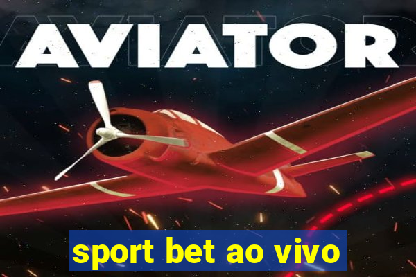 sport bet ao vivo