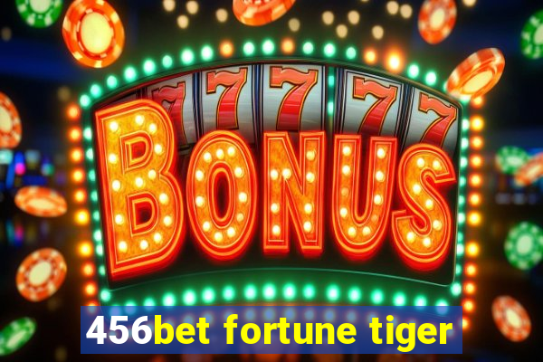 456bet fortune tiger