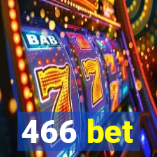 466 bet