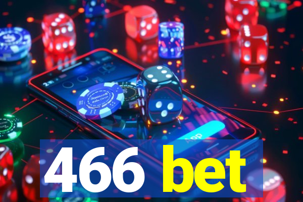 466 bet