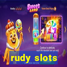 rudy slots