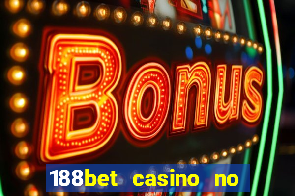 188bet casino no deposit bonus