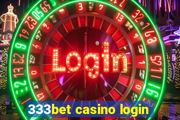 333bet casino login