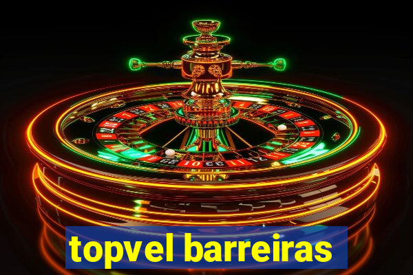 topvel barreiras