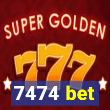 7474 bet