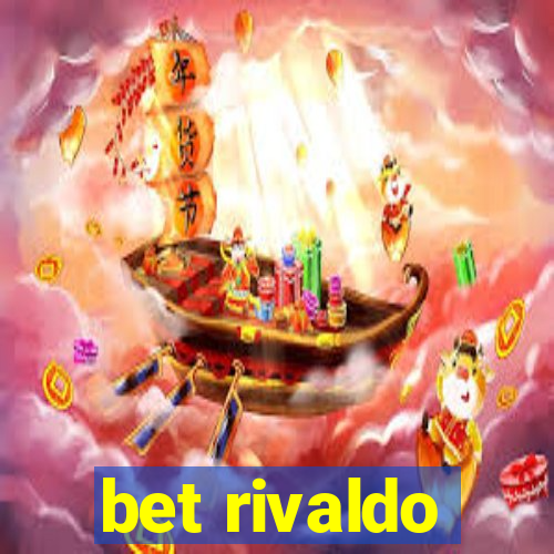 bet rivaldo