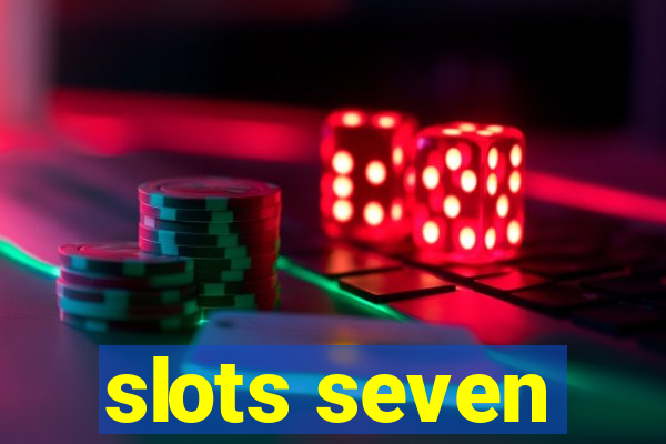 slots seven