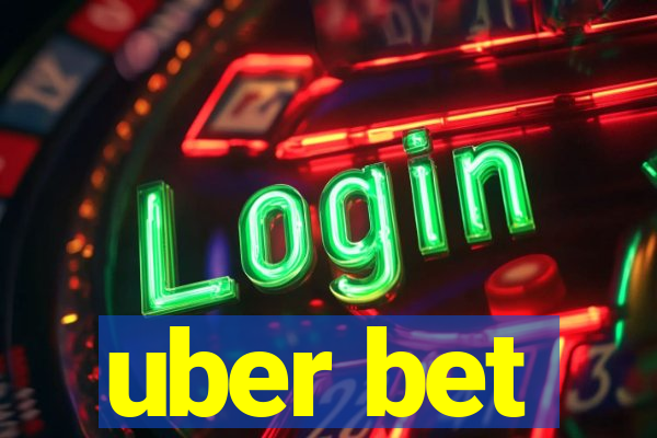 uber bet