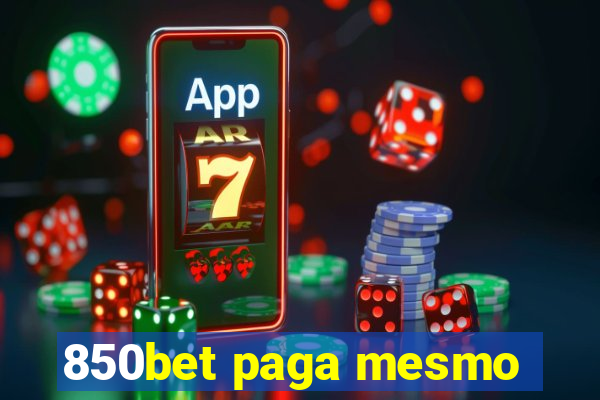 850bet paga mesmo