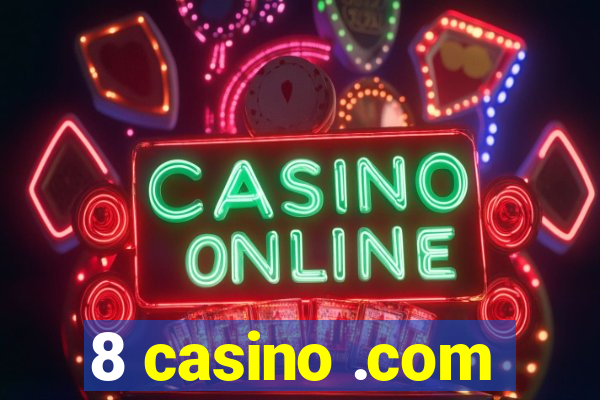 8 casino .com