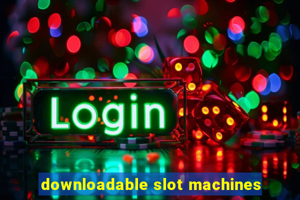 downloadable slot machines