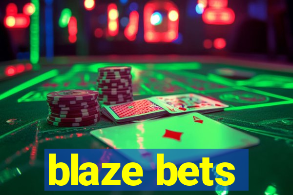 blaze bets