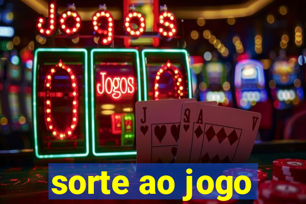 sorte ao jogo