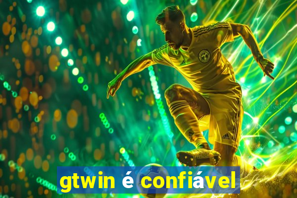 gtwin é confiável