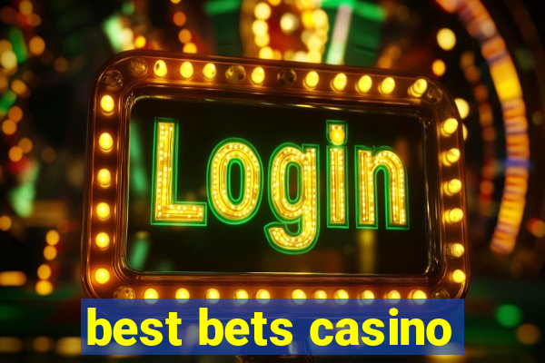 best bets casino