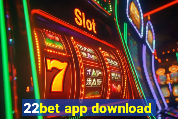 22bet app download