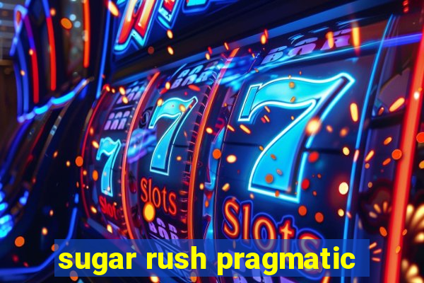 sugar rush pragmatic