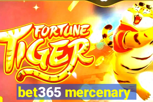 bet365 mercenary