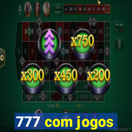 777 com jogos