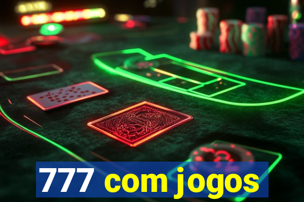 777 com jogos