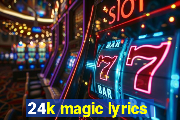 24k magic lyrics