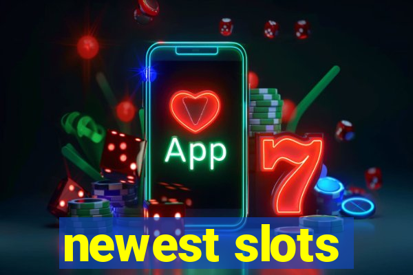 newest slots