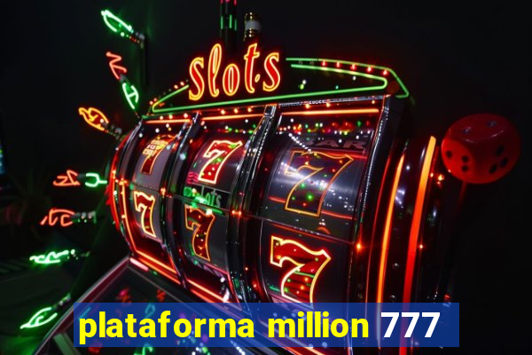 plataforma million 777