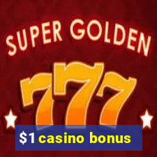 $1 casino bonus