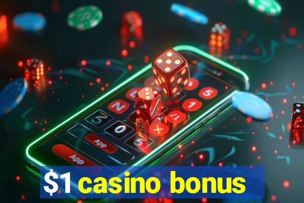 $1 casino bonus