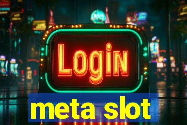 meta slot