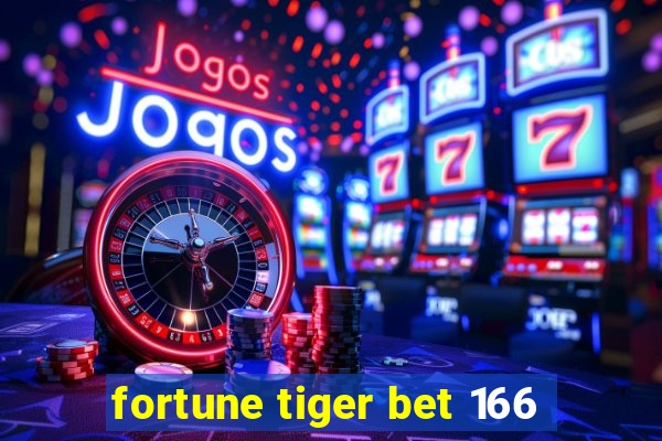 fortune tiger bet 166