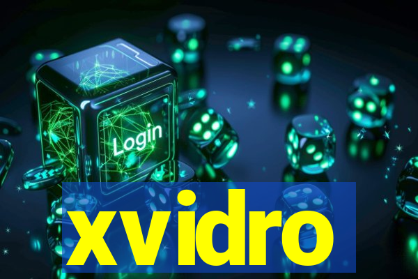 xvidro