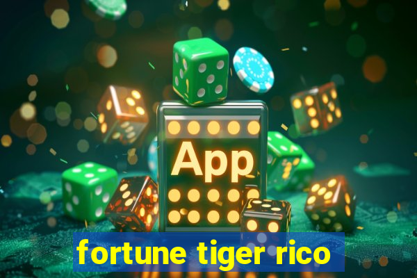 fortune tiger rico