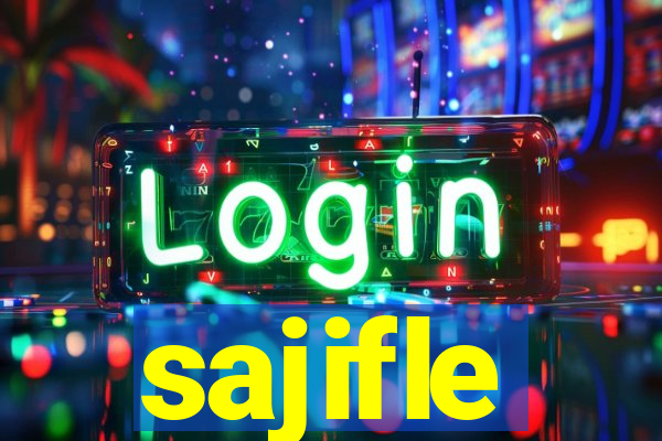 sajifle