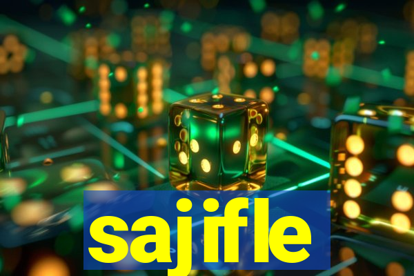 sajifle