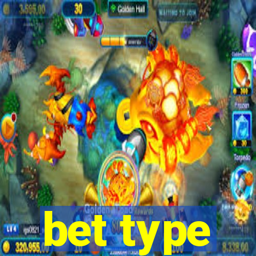 bet type