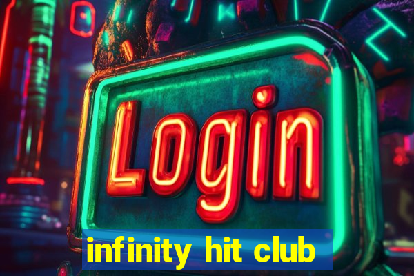 infinity hit club