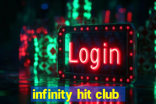 infinity hit club