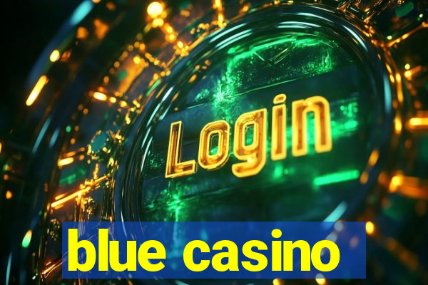 blue casino