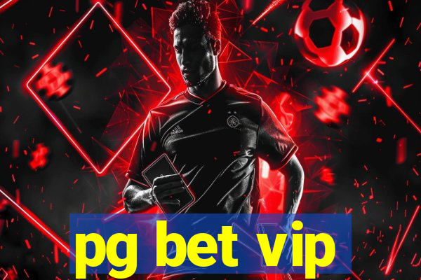 pg bet vip