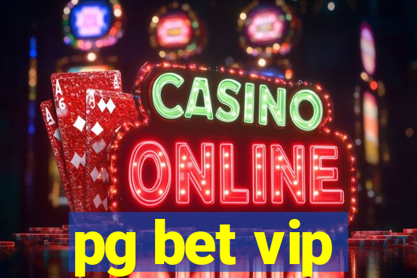 pg bet vip