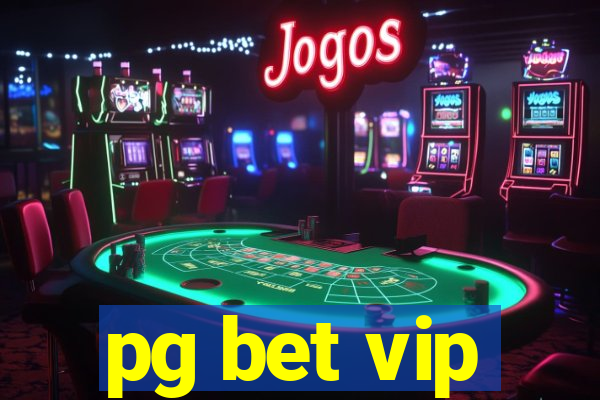 pg bet vip