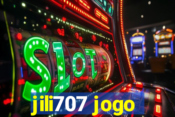 jili707 jogo