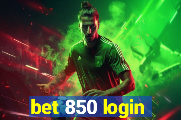 bet 850 login