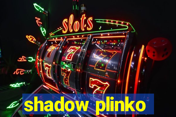 shadow plinko