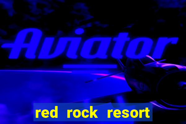 red rock resort and casino