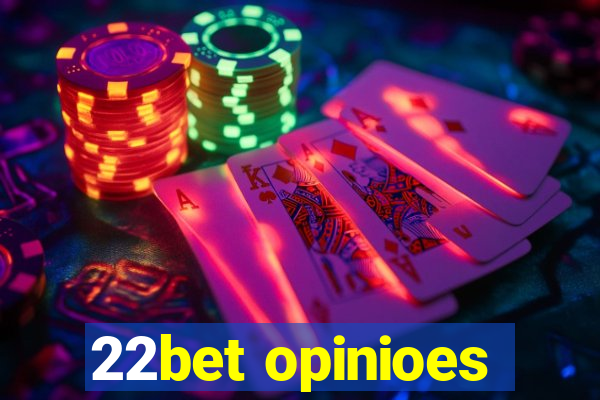 22bet opinioes