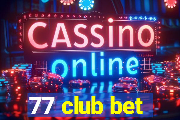 77 club bet