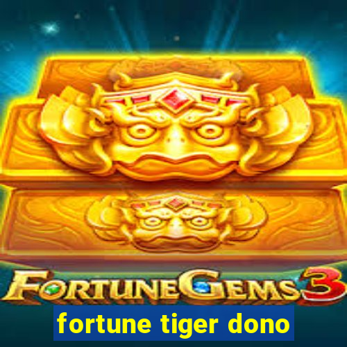 fortune tiger dono